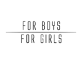 For Boys For Girls